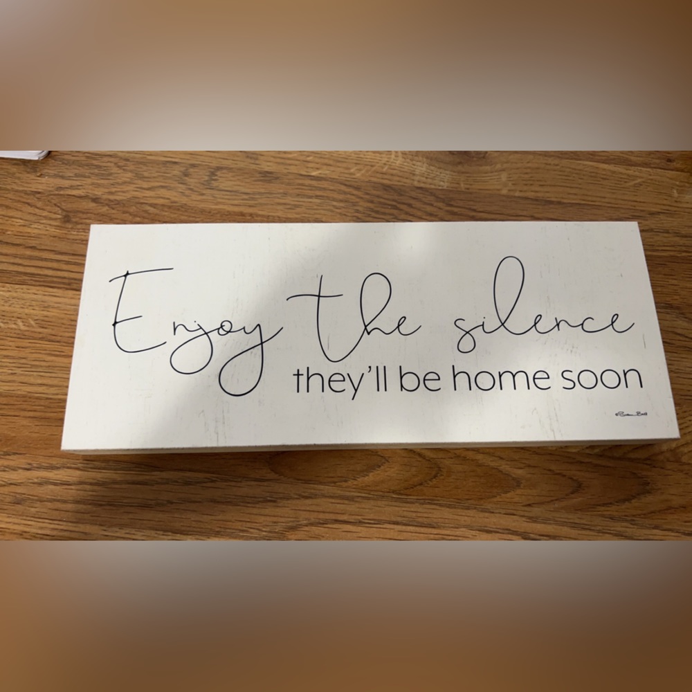 Enjoy the Silence they will be home soon sign